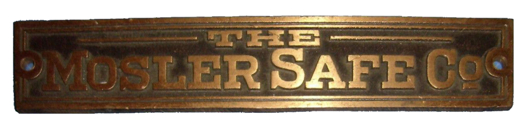 The Mosler Safe Co. brass plaque, a vintage sign for a safe manufacturer.